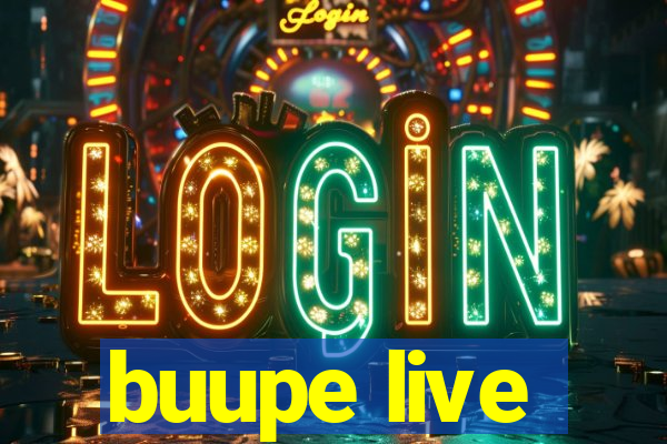 buupe live